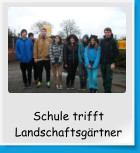 Schule trifft Landschaftsgärtner