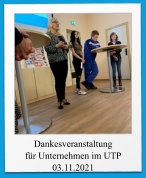 Dankesveranstaltung für Unternehmen im UTP 03.11.2021