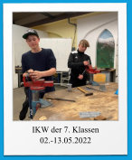 IKW der 7. Klassen 02.-13.05.2022