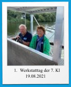 	1.	Werkstatttag der 7. Kl 19.08.2021