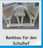 Bankbau für den Schulhof