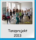 Tanzprojekt 2013