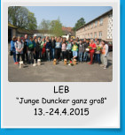 LEB “Junge Duncker ganz groß” 13.-24.4.2015