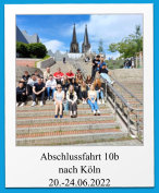 Abschlussfahrt 10b nach Köln 20.-24.06.2022