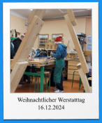 Weihnachtlicher Werstatttag 16.12.2024