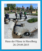 Haus der Flüsse in Havelberg 28./29.09.2015