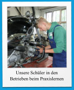 Unsere Schüler in den Betrieben beim Praxislernen