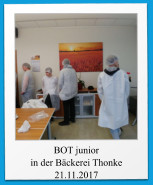 BOT junior in der Bäckerei Thonke 21.11.2017