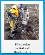 Pflanzaktion im Stadtwald 18./25.03.2019