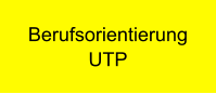 Berufsorientierung UTP