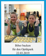 Biber backen für den Optikpark 22.03.2019