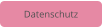 Datenschutz